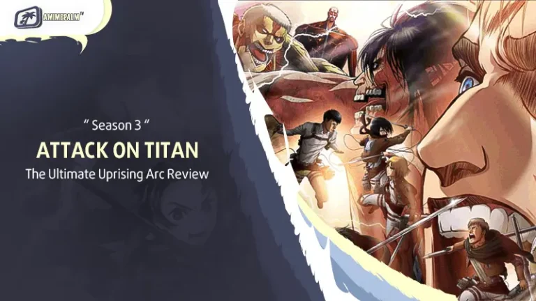Attack on Titan Season 3: The Ultimate Uprising Arc Review