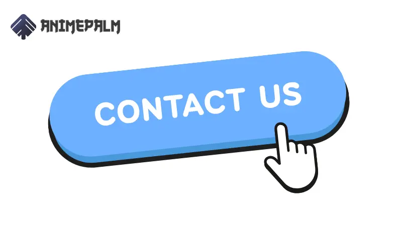 Contact Us – AnimePalm