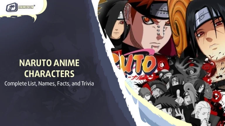 Naruto Anime Characters: Complete List, Names, Facts, and Trivia