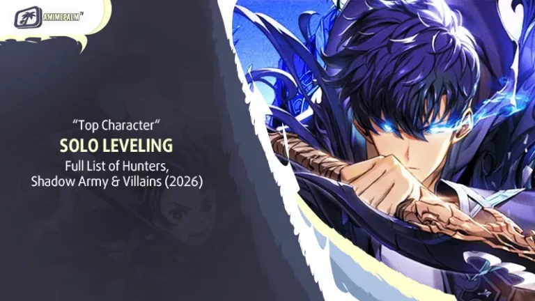 Solo Leveling Characters Guide: Full List of Hunters, Shadow Army & Villains (2026)